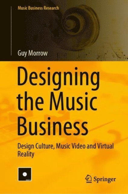 Guy Morrow - Designing the Music Business, E-bok