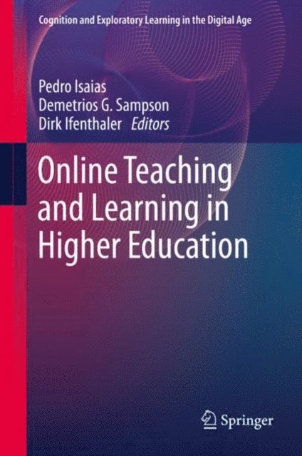 Dirk Ifenthaler, Demetrios G. Sampson, Pedro Isaias - Online Teaching and Learning in Higher Education, E-bok