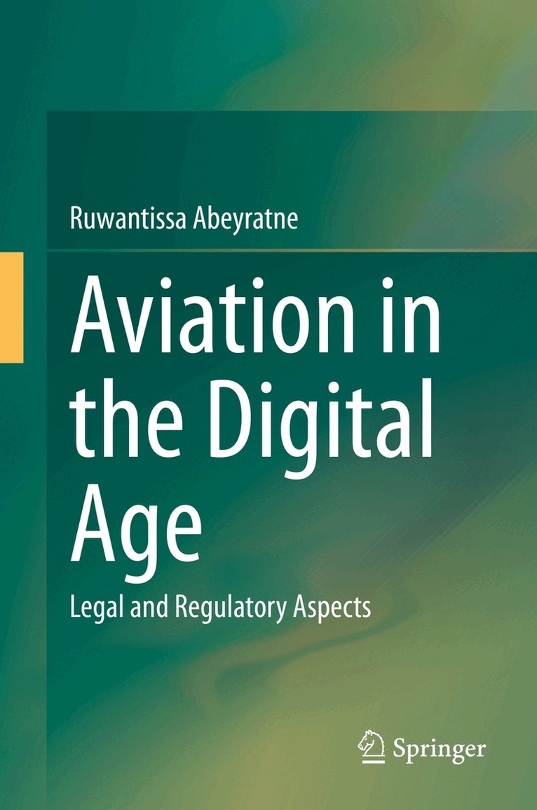Ruwantissa Abeyratne - Aviation in the Digital Age, Inbunden