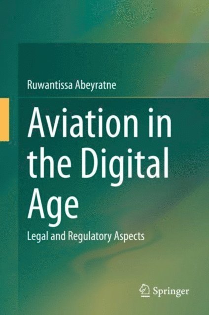 Ruwantissa Abeyratne - Aviation in the Digital Age, E-bok. Tillgänglighet: Lägg i varukorg