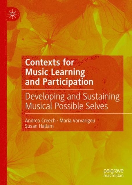 Susan Hallam, Maria Varvarigou, Andrea Creech - Contexts for Music Learning and Participation, E-bok