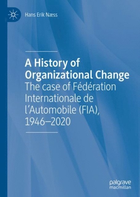 Hans Erik Naess - History of Organizational Change, E-bok