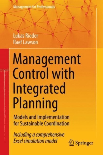 Raef Lawson, Lukas Rieder - Management Control with Integrated Planning, E-bok