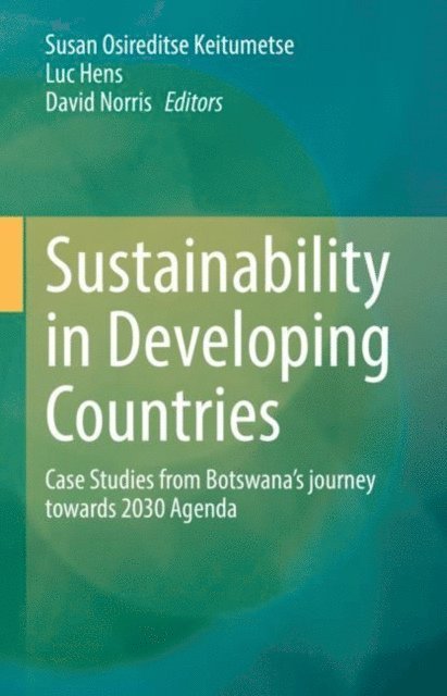 David Norris, Luc Hens, Susan Osireditse Keitumetse - Sustainability in Developing Countries, E-bok