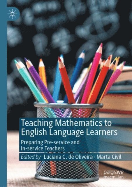 Marta Civil, Luciana C. de Oliveira - Teaching Mathematics to English Language Learners, E-bok