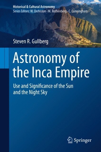 Steven R. Gullberg - Astronomy of the Inca Empire, E-bok