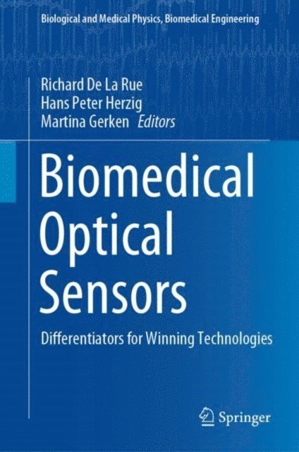 Martina Gerken, Hans Peter Herzig, Richard De La Rue - Biomedical Optical Sensors, E-bok