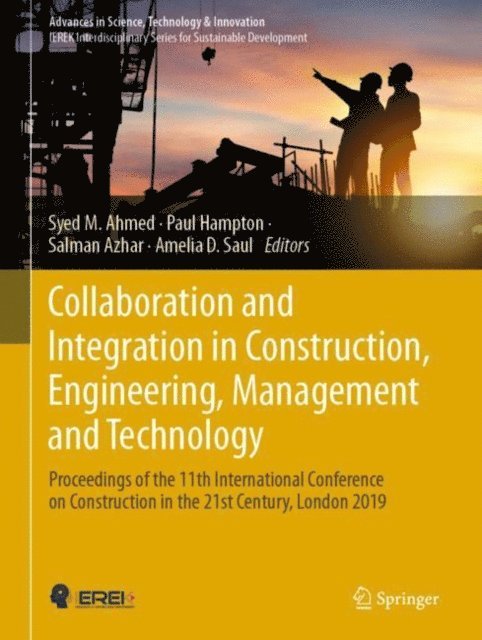 Amelia D. Saul, Salman Azhar, Paul Hampton, Syed M. Ahmed - Collaboration and Integration in Construction, Engineering, Management and Technology, E-bok