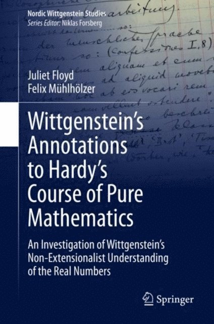 Felix Muhlholzer, Juliet Floyd - Wittgenstein's Annotations to Hardy's Course of Pure Mathematics, E-bok