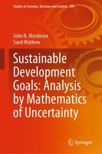 Sunil Mathew, John N. Mordeson - Sustainable Development Goals: Analysis by Mathematics of Uncertainty, E-bok