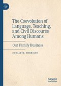 Coevolution of Language, Teaching, and Civil Discourse Among Humans