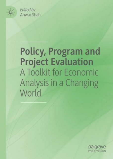 Anwar Shah - Policy, Program and Project Evaluation, E-bok