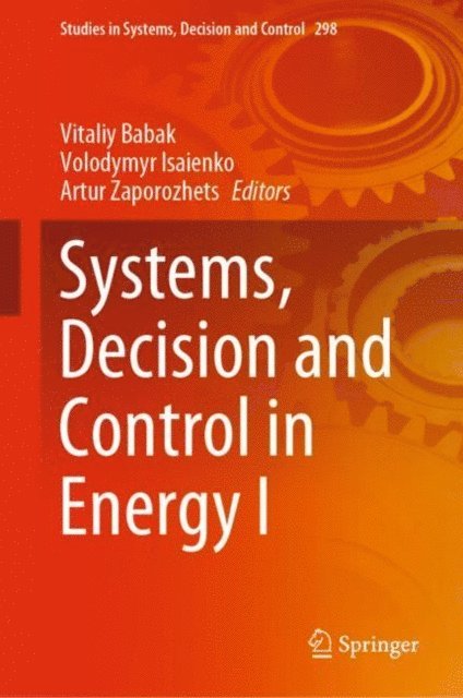 Artur Zaporozhets, Volodymyr Isaienko, Vitaliy Babak - Systems, Decision and Control in Energy I, E-bok