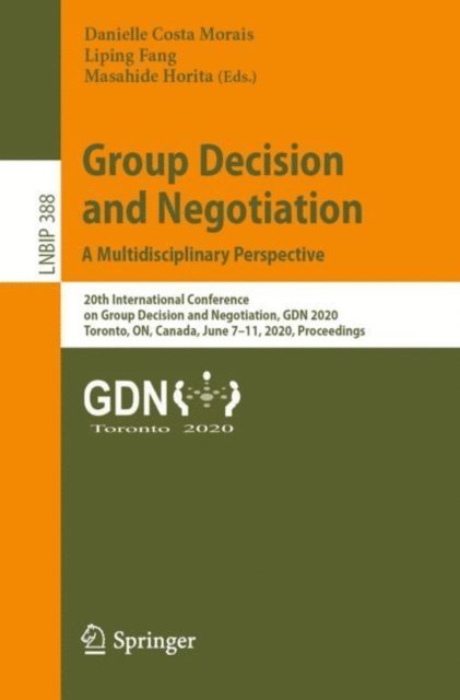 Masahide Horita, Liping Fang, Danielle Costa Morais - Group Decision and Negotiation: A Multidisciplinary Perspective, E-bok