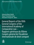 General Reports of the XXth General Congress of the International Academy of Comparative Law - Rapports gnraux du XXme Congrs gnral  de l'Acadmie internationale de droit compar