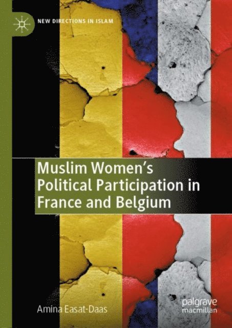 Amina Easat-Daas - Muslim Women's Political Participation in France and Belgium, E-bok