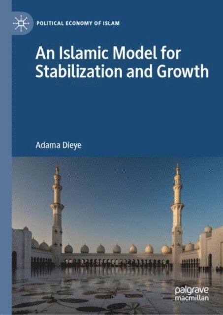 Adama Dieye - Islamic Model for Stabilization and Growth, E-bok