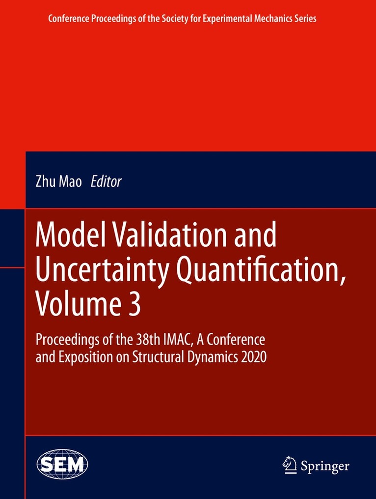 Zhu Mao - Model Validation and Uncertainty Quantification, Volume 3, Inbunden
