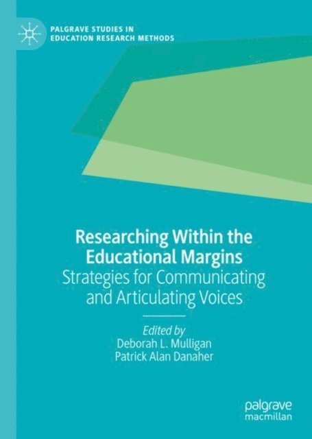 Patrick Alan Danaher, Deborah L. Mulligan - Researching Within the Educational Margins, E-bok