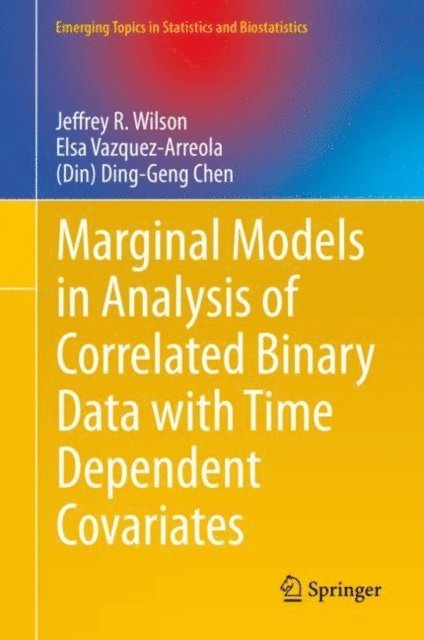 (Din) Ding-Geng Chen, Elsa Vazquez-Arreola, Jeffrey R. Wilson - Marginal Models in Analysis of Correlated Binary Data with Time Dependent Covariates, E-bok