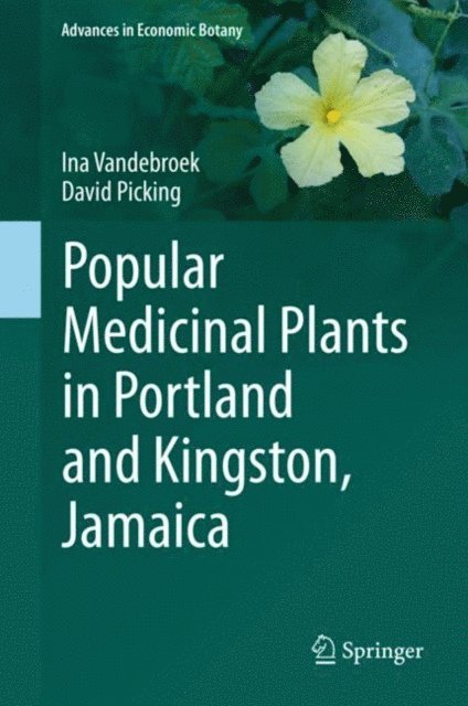 David Picking, Ina Vandebroek - Popular Medicinal Plants in Portland and Kingston, Jamaica, E-bok