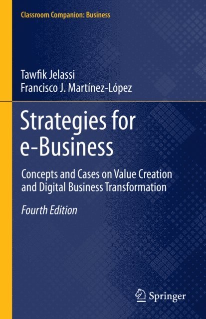 Francisco J. Martinez-Lopez, Tawfik Jelassi - Strategies for e-Business, E-bok