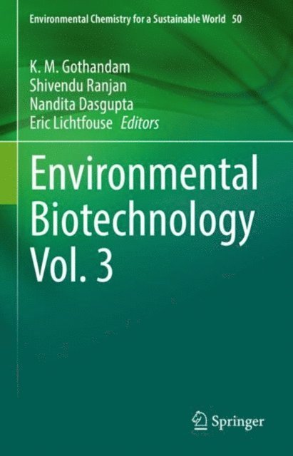 Eric Lichtfouse, Nandita Dasgupta, Shivendu Ranjan, K. M. Gothandam - Environmental Biotechnology Vol. 3, E-bok