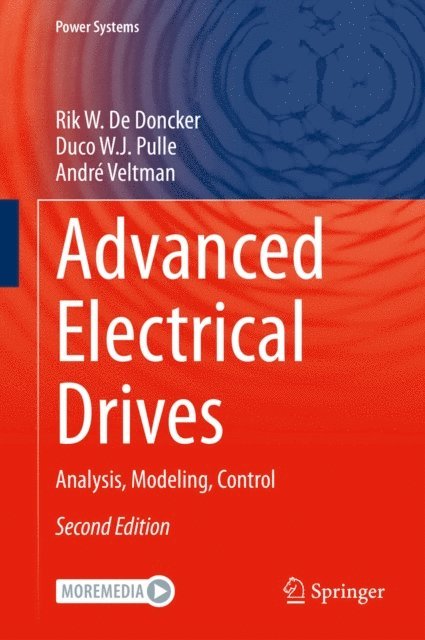 Andre Veltman, Duco W.J. Pulle, Rik W. De Doncker - Advanced Electrical Drives, E-bok