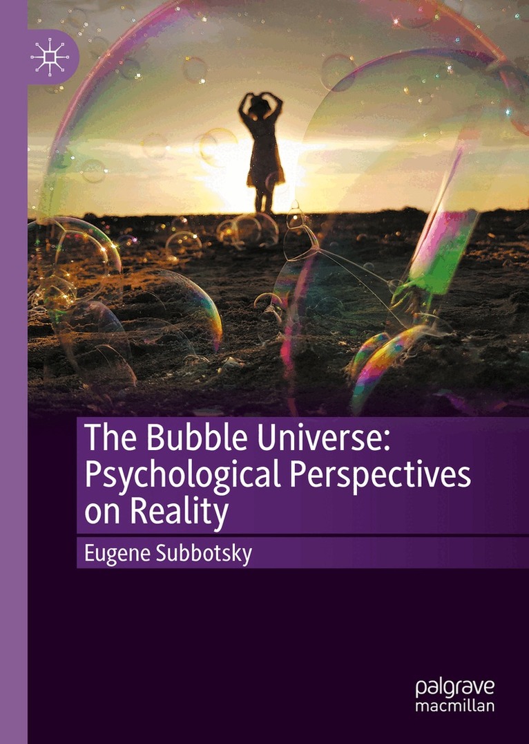 Eugene Subbotsky - Bubble Universe: Psychological Perspectives on Reality, Inbunden. Tillgänglighet: Lägg i varukorg
