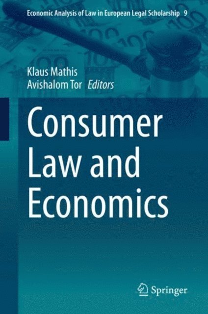Avishalom Tor, Klaus Mathis - Consumer Law and Economics, E-bok