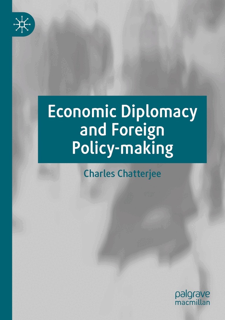 Charles Chatterjee - Economic Diplomacy and Foreign Policy-making, Häftad. Tillgänglighet: Lägg i varukorg