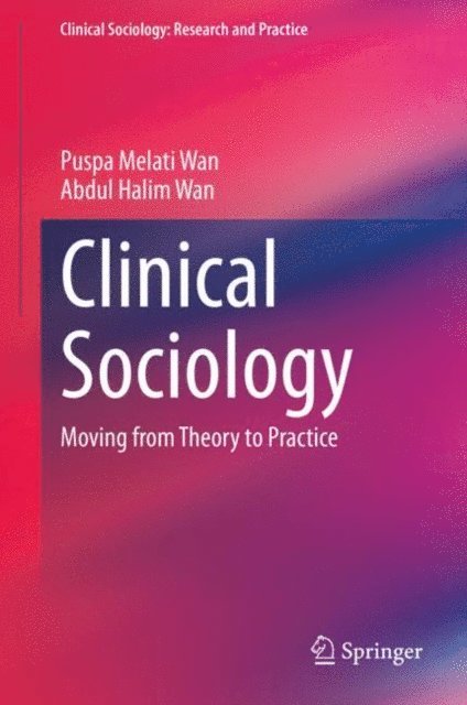 Abdul Halim Wan, Puspa Melati Wan - Clinical Sociology, E-bok