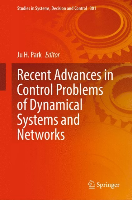 Ju H. Park - Recent Advances in Control Problems of Dynamical Systems and Networks, E-bok