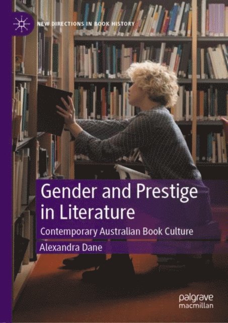Alexandra Dane - Gender and Prestige in Literature, E-bok