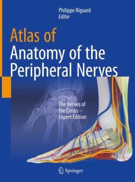 Philippe Rigoard - Atlas of Anatomy of the peripheral nerves, E-bok