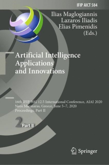 Elias Pimenidis, Lazaros Iliadis, Ilias Maglogiannis - Artificial Intelligence Applications and Innovations, E-bok