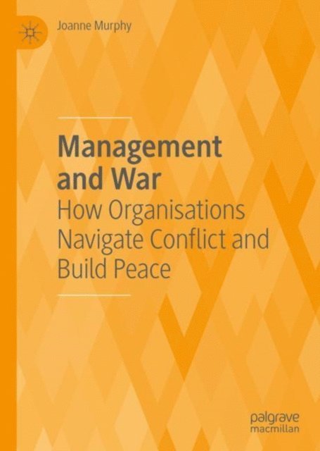 Joanne Murphy - Management and War, E-bok