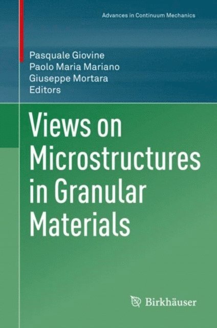 Giuseppe Mortara, Paolo Maria Mariano, Pasquale Giovine - Views on Microstructures in Granular Materials, E-bok