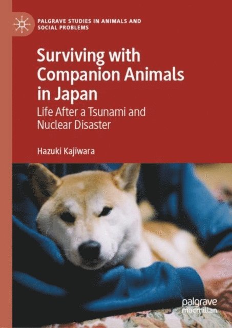 Hazuki Kajiwara - Surviving with Companion Animals in Japan, E-bok