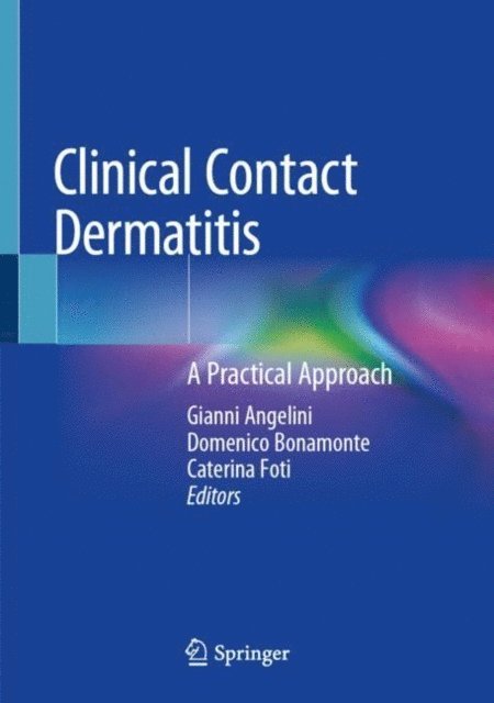 Caterina Foti, Domenico Bonamonte, Gianni Angelini - Clinical Contact Dermatitis, E-bok