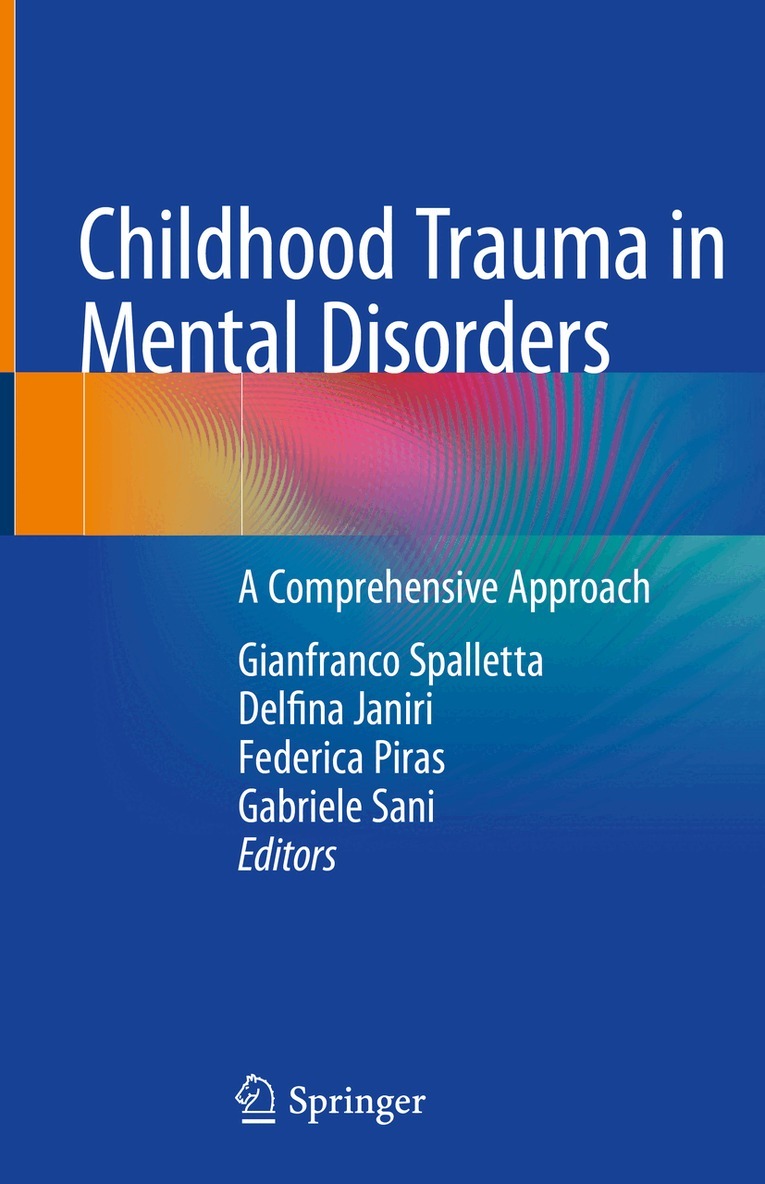 Gianfranco Spalletta, Delfina Janiri, Federica Piras, Gabriele Sani - Childhood Trauma in Mental Disorders, Inbunden