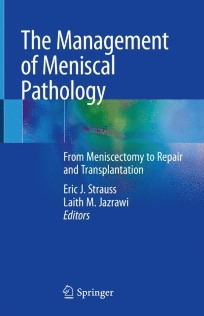 Laith M. Jazrawi, Eric J. Strauss - Management of Meniscal Pathology, E-bok