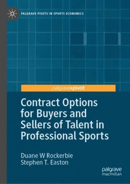 Stephen T. Easton, Duane W Rockerbie - Contract Options for Buyers and Sellers of Talent in Professional Sports, E-bok