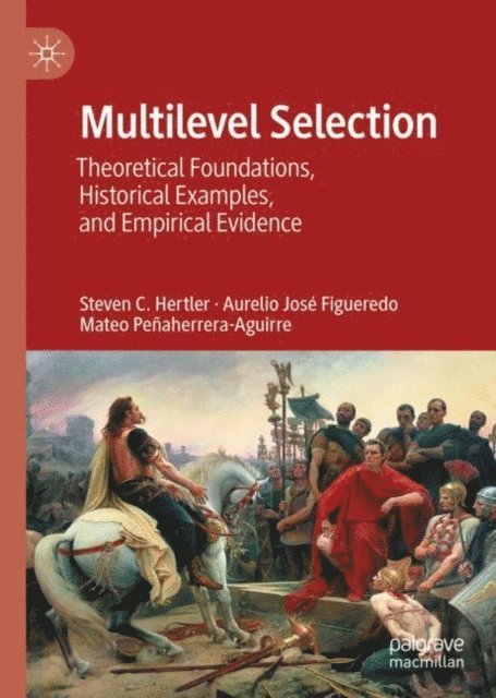 Mateo Penaherrera-Aguirre, Aurelio Jose Figueredo, Steven C. Hertler - Multilevel Selection, E-bok