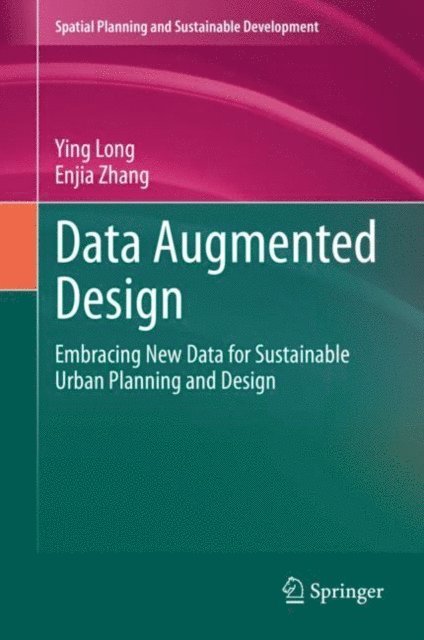 Enjia Zhang, Ying Long - Data Augmented Design, E-bok