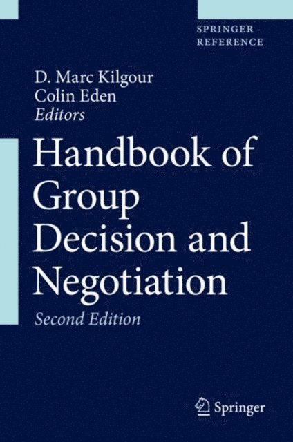 Colin Eden, D. Marc Kilgour - Handbook of Group Decision and Negotiation, E-bok