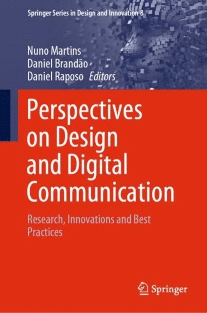 Daniel Raposo, Daniel Brandao, Nuno Martins - Perspectives on Design and Digital Communication, E-bok