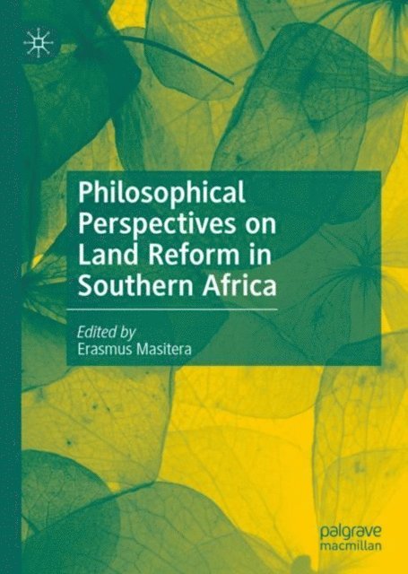 Erasmus Masitera - Philosophical Perspectives on Land Reform in Southern Africa, E-bok