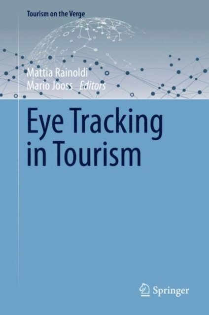 Mario Jooss, Mattia Rainoldi - Eye Tracking in Tourism, E-bok
