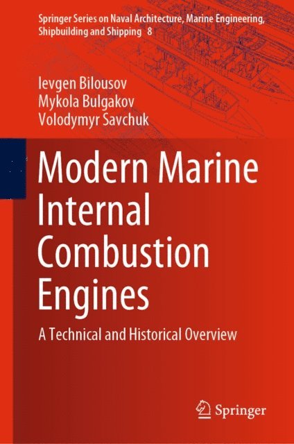Volodymyr Savchuk, Mykola Bulgakov, Ievgen Bilousov - Modern Marine Internal Combustion Engines, E-bok